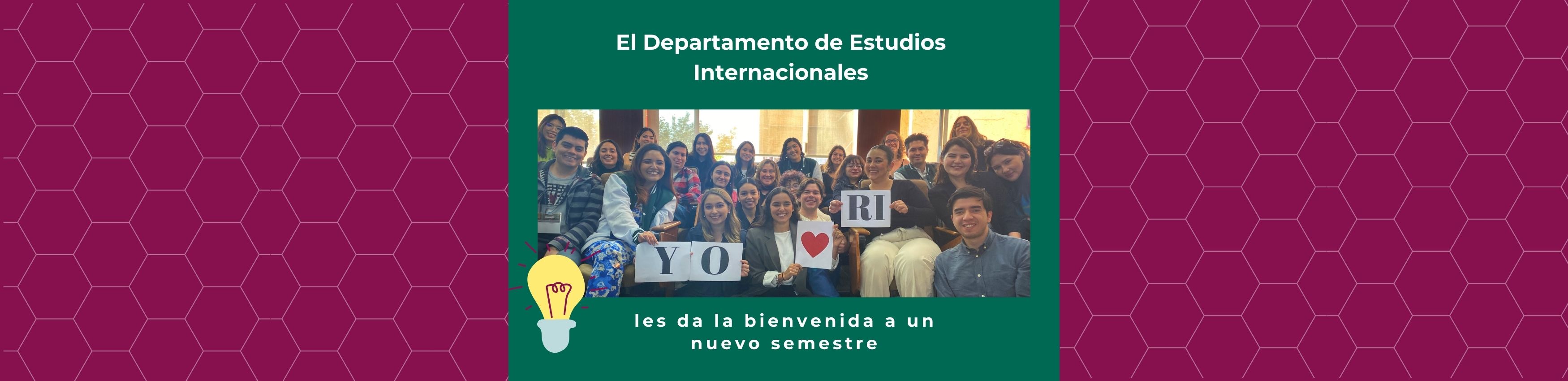 El Departamento de Estudios Internacionales les da la bienvenida a un nuevo semestre